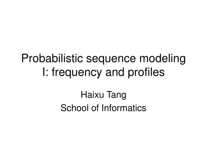 probabilistic sequence modeling i frequency and profiles