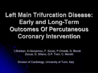 Left Main Trifurcation Disease: Early and Long-Term Outcomes Of Percutaneous Coronary Intervention