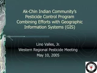 Ak-Chin Indian Community’s Pesticide Control Program Combining Efforts with Geographic Information Systems (GIS)
