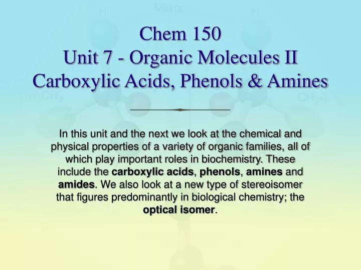 chem 150 unit 7 organic molecules ii carboxylic acids phenols amines