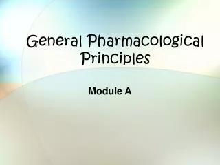 General Pharmacological Principles