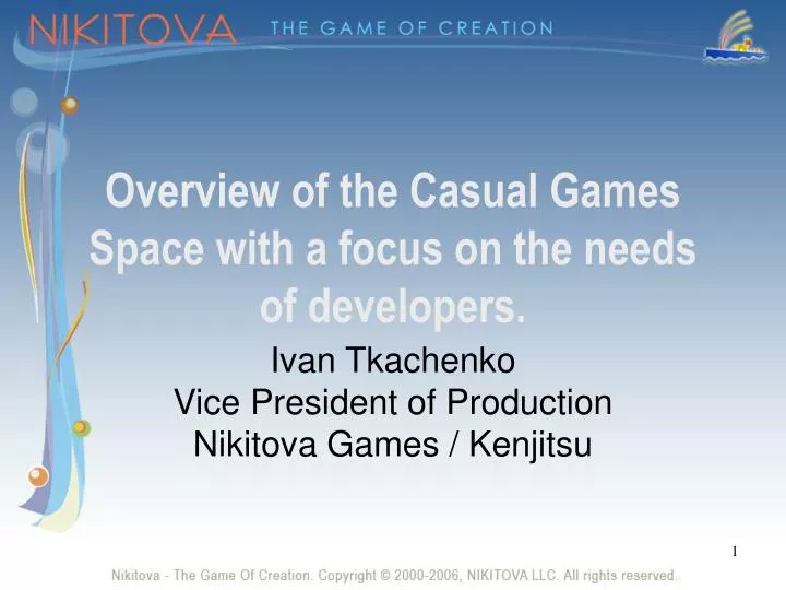 overview of the casual games space with a focus on the needs of developers