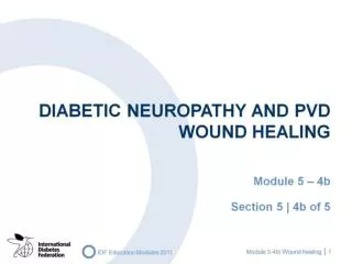 Diabetic neuropathy AND PVD Wound healing