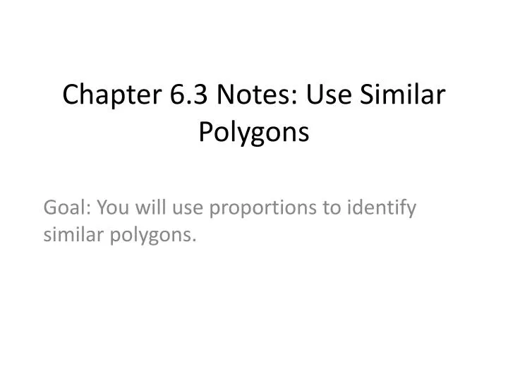 chapter 6 3 notes use similar polygons