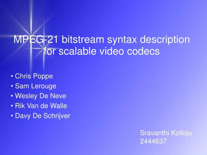 mpeg 21 bitstream syntax description for scalable video codecs