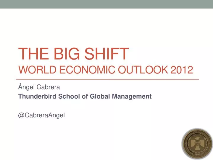 the big shift world economic outlook 2012