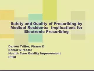 Safety and Quality of Prescribing by Medical Residents: Implications for Electronic Prescribing