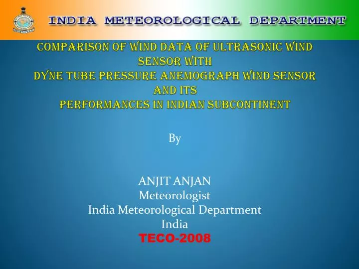 by anjit anjan meteorologist india meteorological department india teco 2008