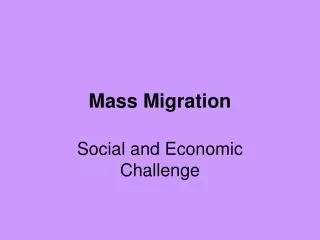 Mass Migration