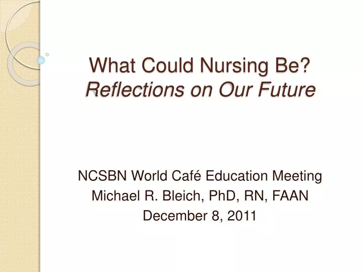 what could nursing be reflections on our future