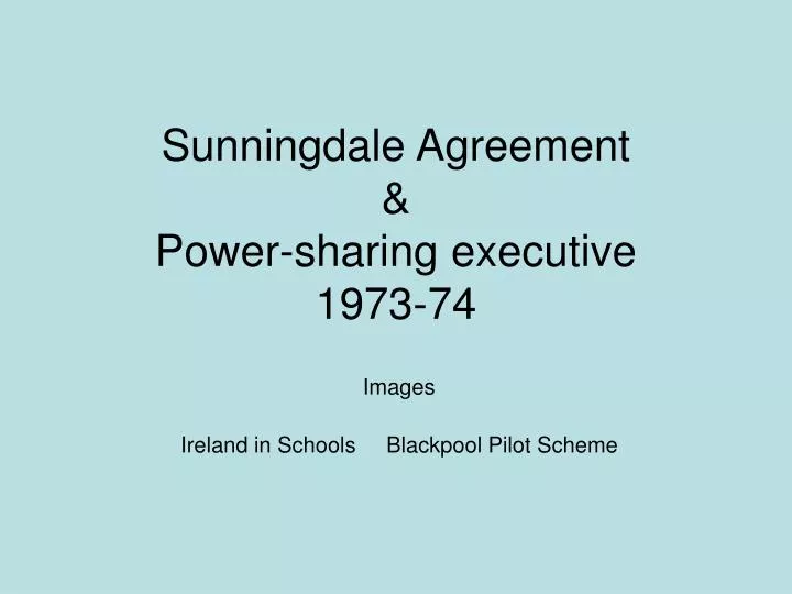 sunningdale agreement power sharing executive 1973 74