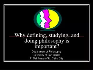 Why defining, studying, and doing philosophy is important?