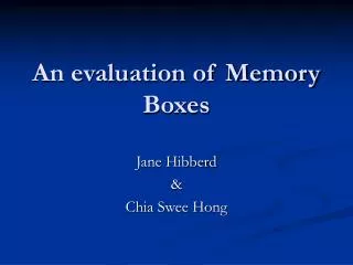 An evaluation of Memory Boxes