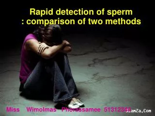 Rapid detection of sperm : comparison of two methods
