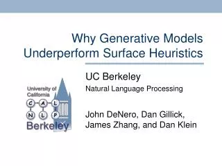 Why Generative Models Underperform Surface Heuristics