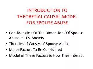 INTRODUCTION TO THEORETIAL CAUSAL MODEL FOR SPOUSE ABUSE