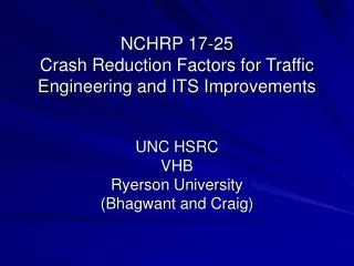 NCHRP 17-25 Crash Reduction Factors for Traffic Engineering and ITS Improvements