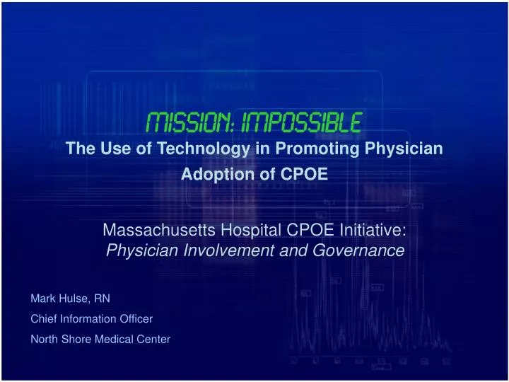 mission impossible the use of technology in promoting physician adoption of cpoe