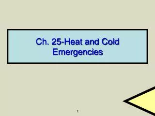 Ch. 25-Heat and Cold Emergencies