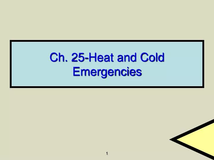 ch 25 heat and cold emergencies