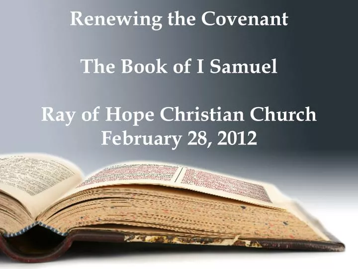 renewing the covenant the book of i samuel ray of hope christian church february 28 2012