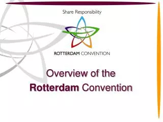Overview of the Rotterdam Convention