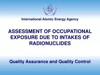 ASSESSMENT OF OCCUPATIONAL EXPOSURE DUE TO INTAKES OF RADIONUCLIDES