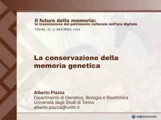 Alberto Piazza Dipartimento di Genetica, Biologia e Biochimica Università degli Studi di Torino alberto.piazza@unito.it