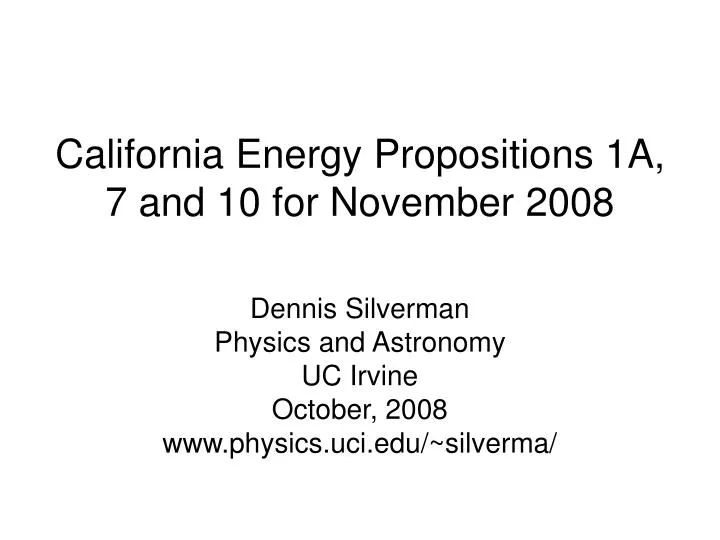 california energy propositions 1a 7 and 10 for november 2008
