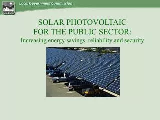SOLAR PHOTOVOLTAIC FOR THE PUBLIC SECTOR: Increasing energy savings, reliability and security