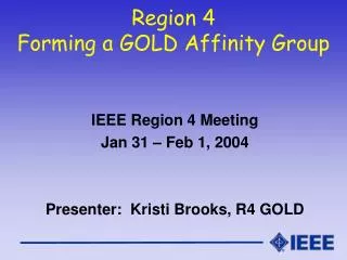 Region 4 Forming a GOLD Affinity Group