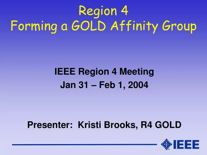 region 4 forming a gold affinity group