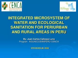 INTEGRATED MICROSYSTEM OF WATER AND ECOLOGICAL SANITATION FOR PERIURBAN AND RURAL AREAS IN PERU