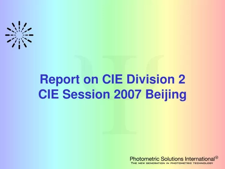 report on cie division 2 cie session 2007 beijing