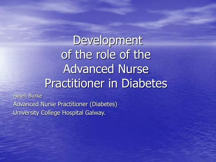 development of the role of the advanced nurse practitioner in diabetes