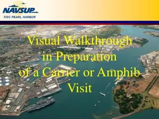 Visual Walkthrough in Preparation of a Carrier or Amphib Visit