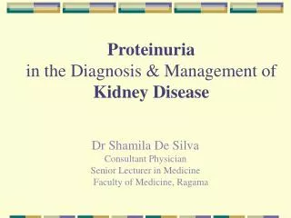 Proteinuria in the Diagnosis &amp; Management of Kidney Disease