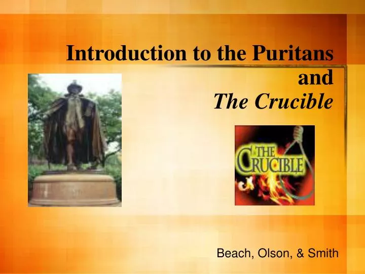 introduction to the puritans and the crucible