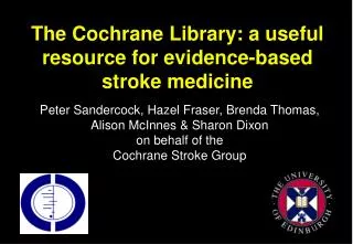 The Cochrane Library: a useful resource for evidence-based stroke medicine