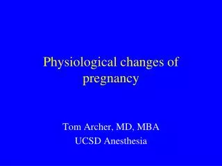 Physiological changes of pregnancy