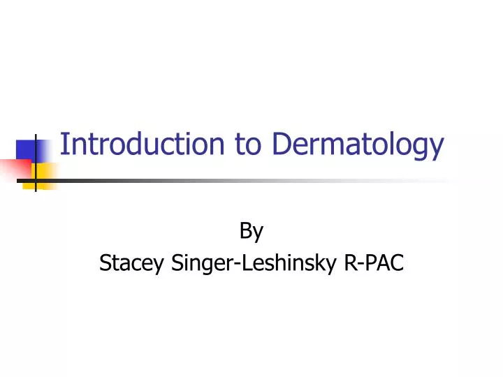 introduction to dermatology