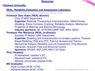 Resources Clarkson University: REAL: Reliability Evaluation and Assessment Laboratory http://people.clarkson.edu/~pmarz