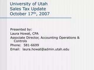 University of Utah Sales Tax Update October 17 th , 2007