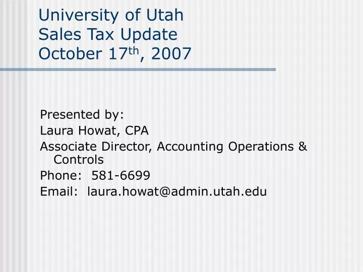 university of utah sales tax update october 17 th 2007