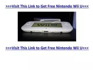 How To Get A Totally Free Nintendo Wii U