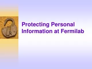 Protecting Personal Information at Fermilab