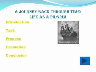 A Journey Back Through Time: Life as a Pilgrim