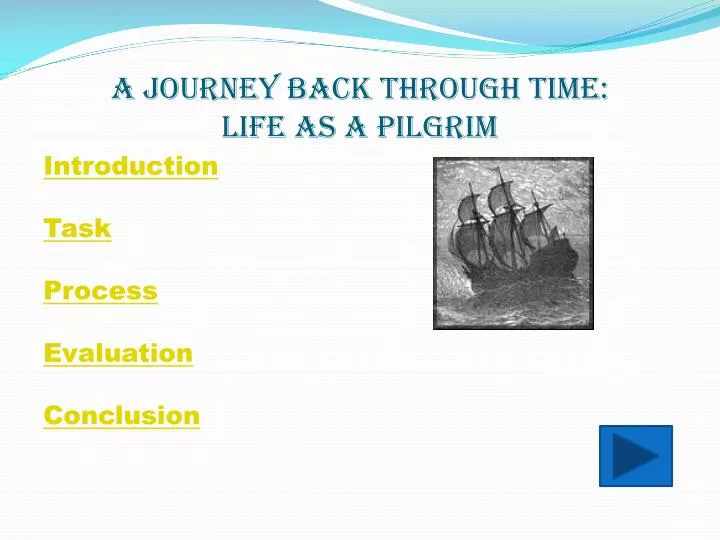 a journey back through time life as a pilgrim