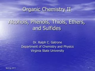 Organic Chemistry II Alcohols, Phenols, Thiols , Ethers, and Sulfides