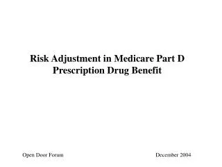 Risk Adjustment in Medicare Part D Prescription Drug Benefit